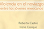 El Dr. Roberto Castro Pérez, sociólogo miembro de la Academia Mexicana de Ciencias, asegura que la violencia en el noviazgo se registra entre adolescentes y jóvenes en edad universitaria.